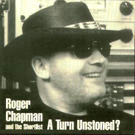 [Roger Chapman and The Shortlist - A Turn Unstoned? cover art]