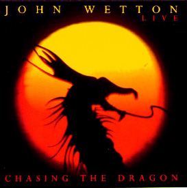[John Wetton - Chasing the Dragon cover art]